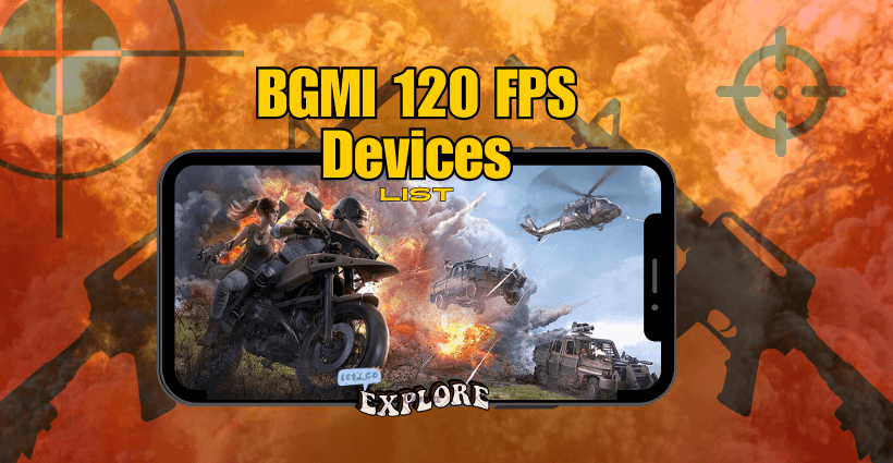 BGMI 120 FPS Devices List 2024: Enhance Your Gaming Experience