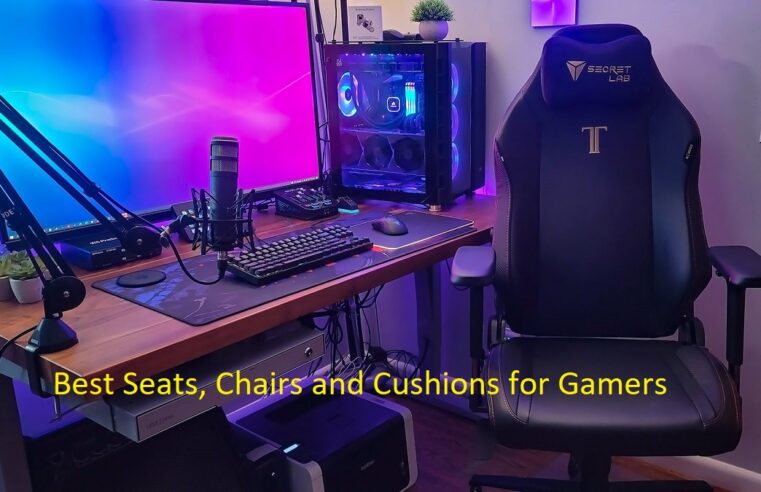 Top 10 Best Seats, Chairs and Cushions for Gamers