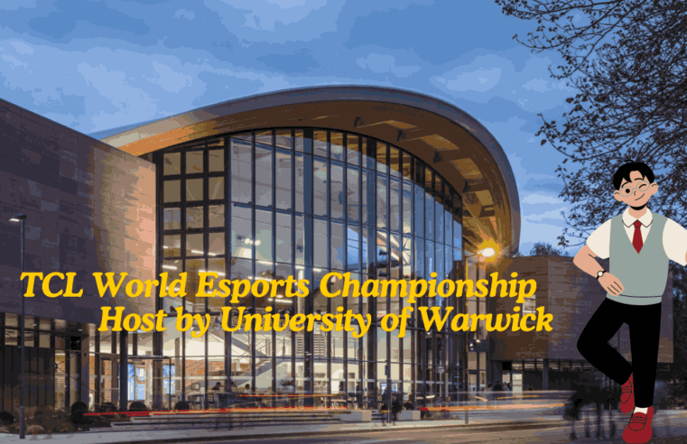 University of Warwick to Host the TCL World Esports Championship: A Milestone for UK Collegiate Esports