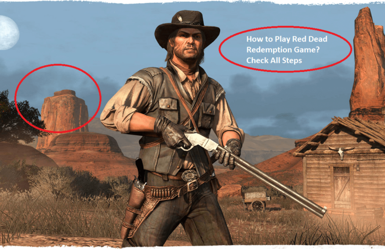 How to Play Red Dead Redemption?- Check Tips to Clear All levels