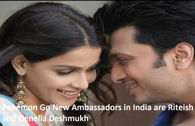 Pokémon Go New Ambassadors in India are Riteish and Genelia Deshmukh