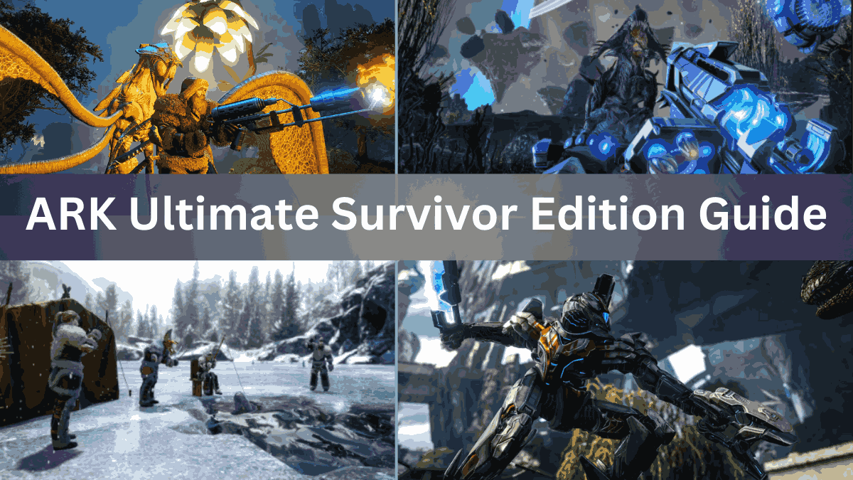 ARK Ultimate Survivor Edition Guide – Gameplay, Features, Tips