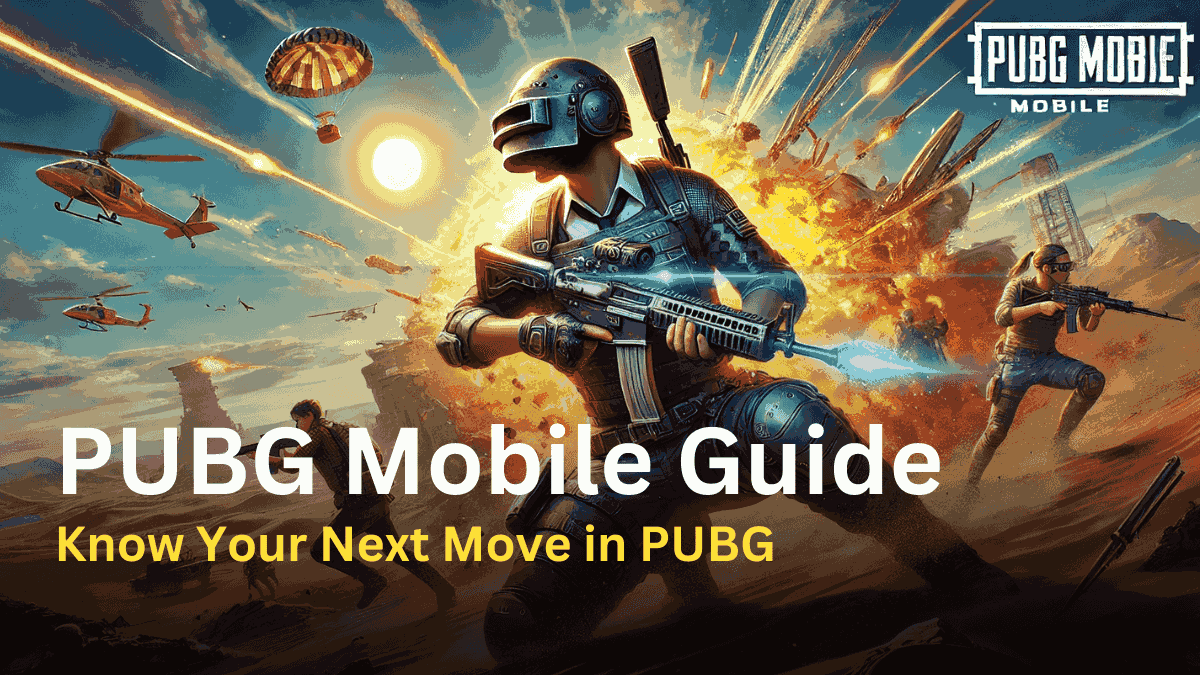 PUBG Mobile Guide 2025: Know Your Next Move in PUBG