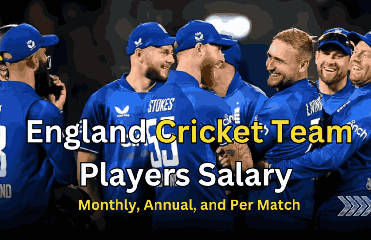 England Cricket Team Players Salary 2025: Monthly, Annual, and Per Match