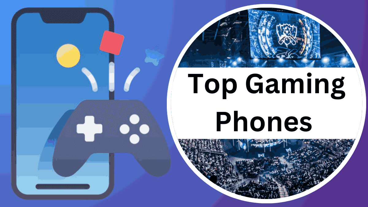 Top Gaming Phones in 2025, Ultimate Mobile Gaming Experience